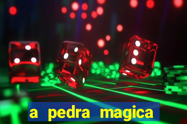 a pedra magica filme completo dublado gratis